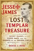 E-Book (epub) Jesse James and the Lost Templar Treasure von Daniel J. Duke