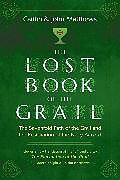 Couverture cartonnée The Lost Book of the Grail de Caitlín Matthews, John Matthews