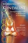 Kartonierter Einband Working with Kundalini von Mary Mueller Shutan