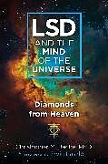 Couverture cartonnée LSD and the Mind of the Universe de Christopher M. Bache