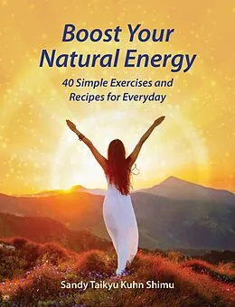 E-Book (epub) Boost Your Natural Energy von Sandy Taikyu Kuhn Shimu