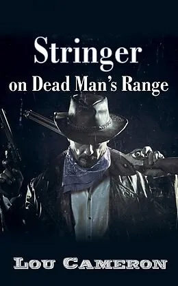E-Book (epub) Stringer on Dead Man's Range von Lou Cameron