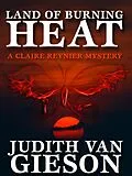 E-Book (epub) Land of Burning Heat von Judith Van Gieson