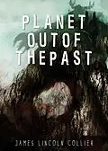 E-Book (epub) Planet out of the Past von James Lincoln Collier