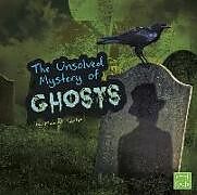Livre Relié The Unsolved Mystery of Ghosts de Michael Martin
