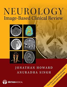 Kartonierter Einband Neurology Image-Based Clinical Review von Jonathan Howard, Anuradha Singh