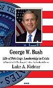 Fester Einband George W Bush von Luke A Nichter