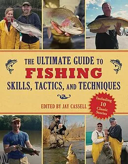E-Book (epub) The Ultimate Guide to Fishing Skills, Tactics, and Techniques von Jay Cassell