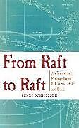 Couverture cartonnée From Raft to Raft: An Incredible Voyage from Tahiti to Chile and Back de Bengt Danielsson