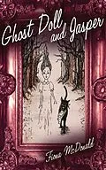 E-Book (epub) Ghost Doll and Jasper von Fiona Mcdonald