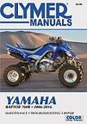 Couverture cartonnée Clymer Yamaha Raptor 700R Motorcycle Repair Manual de Haynes Publishing