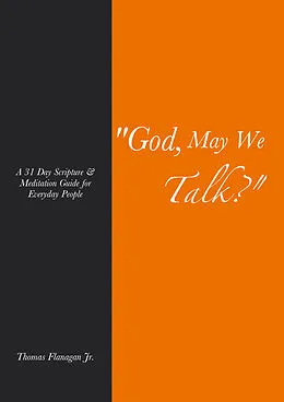 E-Book (epub) God, May We Talk? von Thomas Flanagan Jr.