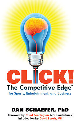 E-Book (epub) Click! The Competitive Edge for Sports, Entertainment, and Business von Dan Schaefer PhD