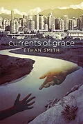 E-Book (epub) Currents of Grace von Ethan Smith