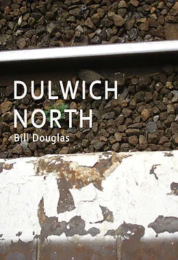 E-Book (epub) Dulwich North von Bill Douglas