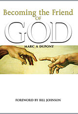 E-Book (epub) Becoming the Friend of God von Marc A. Dupont