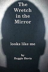 eBook (epub) Wretch in the Mirror de Reginald L. Davis