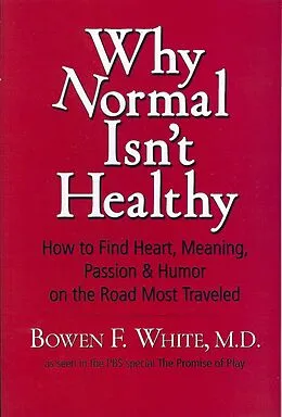 E-Book (epub) Why Normal Isn't Healthy von Bowen F. White MD