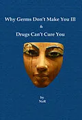E-Book (epub) Why Germs Don't Make You Ill and Drugs Can't Cure You von NoR