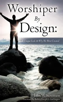 E-Book (epub) Worshiper By Design von John W. Stevenson