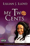 E-Book (epub) My Two Cents von Lillian J Lloyd