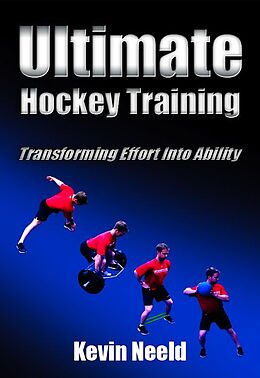 eBook (epub) Ultimate Hockey Training de Kevin Neeld