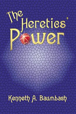 E-Book (epub) Heretics' Power von Ken Baumbach