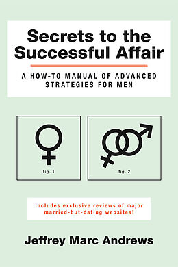 eBook (epub) Secrets to the Successful Affair de Jeffrey Marc Andrews