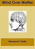 E-Book (epub) Mind Over Matter von Raymond E. Smith