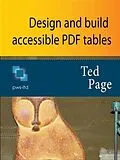 E-Book (epub) Design and Build Accessible PDF Tables von Ted Page