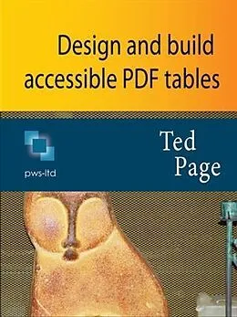 E-Book (epub) Design and Build Accessible PDF Tables von Ted Page