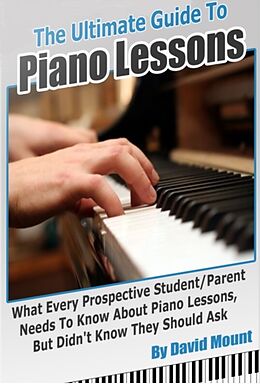 E-Book (epub) Ultimate Guide To Piano Lessons von David Mount