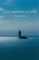 E-Book (epub) L'ile derriere la lune von Roland Zoss