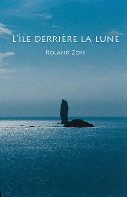 ePUB L'ile derriere la lune von Roland Zoss