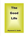 E-Book (epub) Good Life von Raymond E. Smith