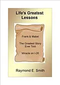 E-Book (epub) Life's Greatest Lessons von Raymond E. Smith