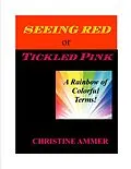 E-Book (epub) Seeing Red or Tickled Pink von Christine Ammer