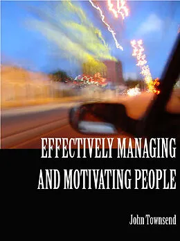 E-Book (epub) Effectively Managing and Motivating People von John Townsend