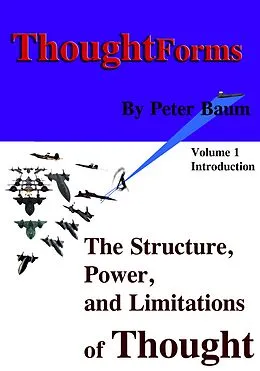 E-Book (epub) Thought Forms - The Structure, Power, and Limitations of Thought von Peter Baum