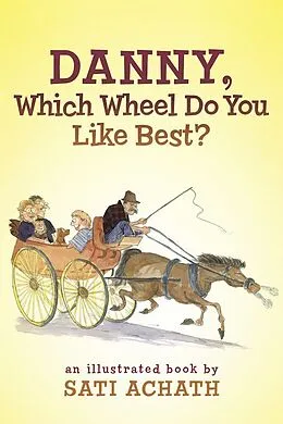 E-Book (epub) Danny, Which Wheel Do You Like Best? von Sati Achath