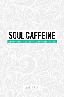 E-Book (epub) Soul Caffeine von Dave Willis
