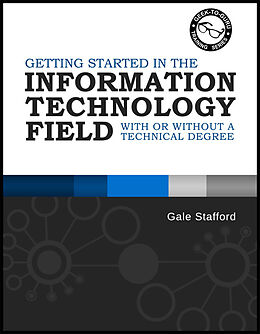 eBook (epub) Getting Started in the Information Technology Field de Gale Stafford