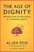 E-Book (epub) The Age of Dignity von Ai-Jen Poo, Ariane Conrad
