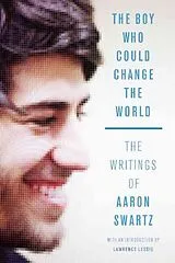 Kartonierter Einband (Kt) The Boy Who Could Change the World von Aaron Swartz