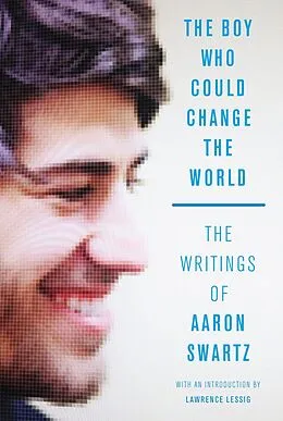 E-Book (epub) The Boy Who Could Change the World von Aaron Swartz