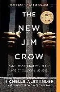 Kartonierter Einband The New Jim Crow. 10th Anniversary Edition von Michelle Alexander