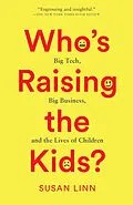 E-Book (epub) Who's Raising the Kids? von Susan Linn