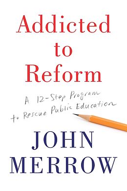 E-Book (epub) Addicted to Reform von John Merrow