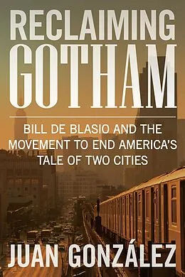 E-Book (epub) Reclaiming Gotham von Juan González