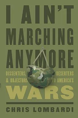 E-Book (epub) I Ain't Marching Anymore von Chris Lombardi